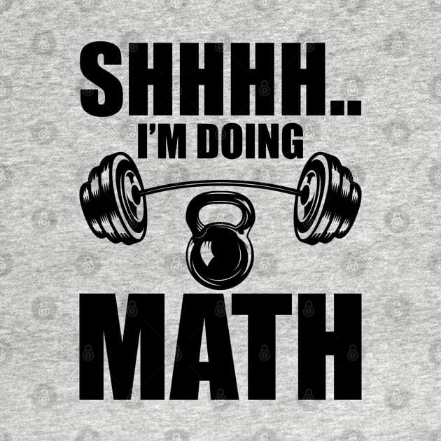 Weightlifter - Shhhh.. I'm doing math by KC Happy Shop